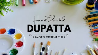 Hand Painted Dupatta  Dupatta Designs  Handmade Dupatta for wedding  Tutorial Video [upl. by Kyre]