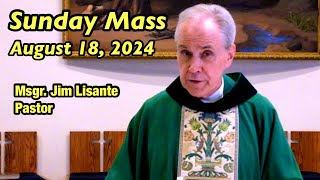 Sunday Mass  August 18 2024  Msgr Jim Lisante Pastor Our Lady of Lourdes Church [upl. by Maidy]