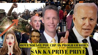 MEZANMI SAK KA PRIYE PRIYE MOVE NOUVEL POU PROGRAM BIDEN AK TOUT CBP GUY PHILLIPE PRAN POTOPRENS [upl. by Llorre712]