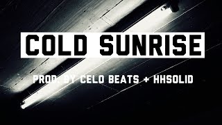 Epic Dark Rap Beat Cold Sunrise 2015 Prod by Celo Beats amp HHSolid [upl. by Pirozzo]