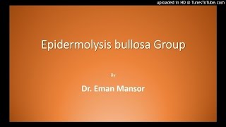 Bullous Diseases 4th Part Epidermolysis bullosa Group Study Dermatology [upl. by Assinna]