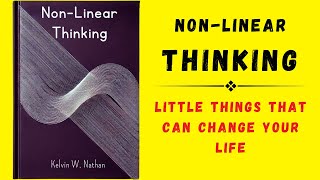 Nonlinear Thinking Little Things That Can Change Your Life Audiobook [upl. by Sherman]