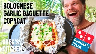 DOMINOS BOLOGNESE GARLIC BREAD COPYCAT RECIPE  Gregs Kitchen [upl. by Ravilob]