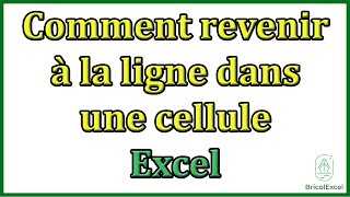 comment revenir à la ligne dans une cellule Excel [upl. by Sayce]