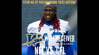 Stop Me…ep154  Blue Bombers WR Lucky Whitehead on NFL vs CFL Nov 26 24 [upl. by Kelsy]