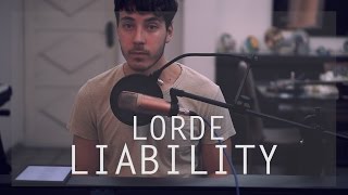 Lorde  Liability Cover [upl. by Ghiselin]