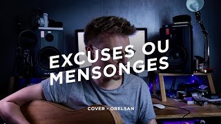 EXCUSES OU MENSONGES  ORELSAN  COVER SESSION LIVE [upl. by Akirre852]