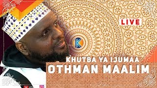 LIVE KHUTBAH YA IJUMAA  SHEIKH OTHMAN MAALIM [upl. by Acker]