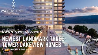 【Kelowna Lakeview Condo Presale】Downtown Newest Landmark  Water Street by the Park [upl. by Oiligriv]