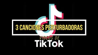 Canciones Perturbadoras de Tik Tok Top 🎵🎵🎵☠☠☠ [upl. by Nylirek]