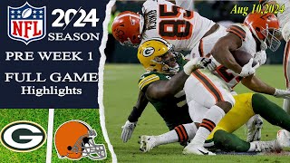 Green Bay Packers Vs Cleveland Browns  FULL GAME   Aug 102024  Preseason Game [upl. by Alyda]