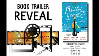 BOOK TEASER TRAILER MISTLETOE SEASON BY SHEILA ROBERTS KATHLEEN FULLER AND PEPPER BASHAM [upl. by Aw222]