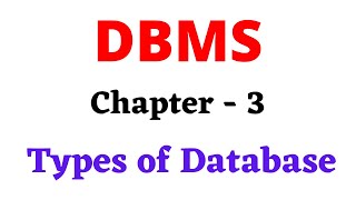 DBMS  CH 3  Types of Database  Database Types  Relational Database Model  Learn CS [upl. by Derfnam]