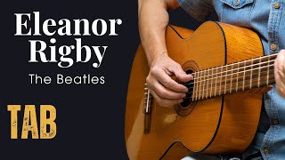 Eleanor Rigby  The Beatles  Fingerstyle Guitar Tutorial Tab [upl. by Roselyn]