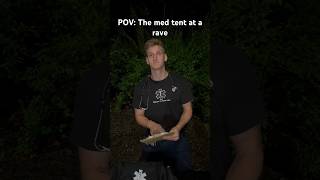 POV The med tent at a Rave [upl. by Cordell]