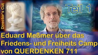 Eduard Meßmer berichtet über das Friedens und Freiheitscamp von QUERDENKEN 711 in Berlin Teil 14 [upl. by Eiznekcam]