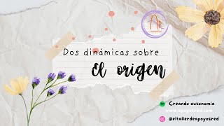 2 DINÁMICAS sobre el ORIGEN • Conecta tu historia con tu bienestar 🧡 [upl. by Marian425]