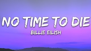 Billie Eilish  No Time To Die Lyrics [upl. by Ryann]