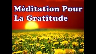 Méditation Pour La Gratitude [upl. by Eerej]