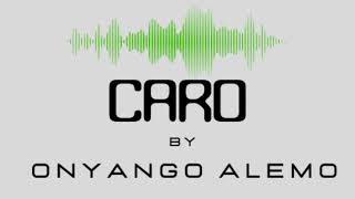 Caro  Onyango Alemo Official Audio [upl. by Puto]