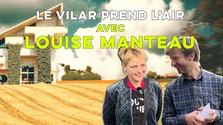 Le Vilar prend lair avec Louise Manteau [upl. by Nwahsyd334]