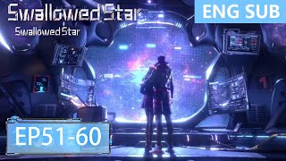 Eng Sub Swallowed Star 5160 full episode [upl. by Wolf]