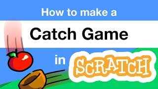 How to Make a Catch Game in Scratch  Tutorial [upl. by Rafaelof]