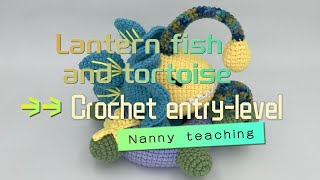 Part 5 How to crochet the Lantern fish and tortoise crochet beginners tutorial [upl. by Roots]