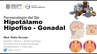 Farmacología del eje Hipotálamo  Hipófiso  Gonadal Dr Ferrada [upl. by Leanard586]