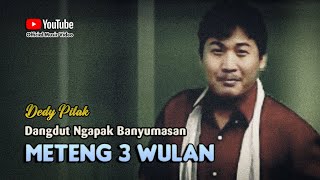 Dedy Pitak  METENG TELUNG WULAN Official Music Video Lagu Ngapak Banyumasan dpstudioprod [upl. by Wunder]