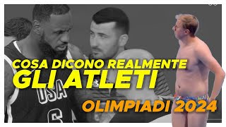 COSA SI DICONO REALMENTE gli atleti DURANTE LE OLIMPIADI  OLIMPIADI PARIGI 2024 [upl. by Aienahs]