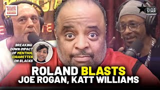 Joe Rogan Katt Williams are dead wrong about Blacks and menthol cigarettes [upl. by Aluor]