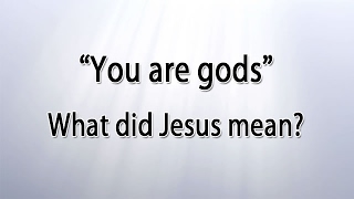 quotYou are godsquot  What did Jesus mean [upl. by Nesyt]