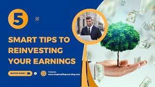 Smart Tips for Reinvesting Your Earnings [upl. by Naillimixam78]