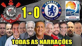 Todas as narrações  Corinthians 1 x 0 Chelsea  Mundial de Clubes 2012 [upl. by Telocin932]