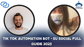 Tik Tok Automation Bot  Su Social Full Guide 2023 🤖 [upl. by Arelus]