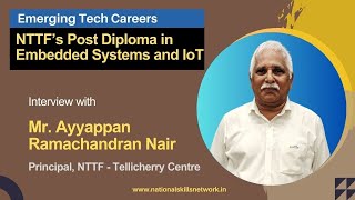 Insights from Mr Ayyappan Ramachandran Nair on NTTF’s Post Diploma in Embedded Systems and IoT [upl. by Ayatan891]