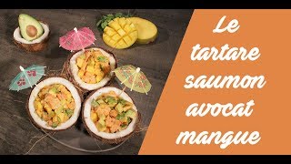 La recette du tartare saumon avocat mangue [upl. by Llenram]