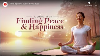 10 Quotes on Finding inner Peace and Happiness  QuotesKiDunyia [upl. by Pedaias]