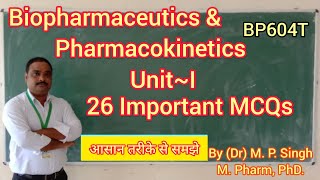 26 Important MCQs of Biopharmaceutics amp Pharmacokinetics  UnitI  BP604T  BPharm 6 SEM 3rd Year [upl. by Asilat]