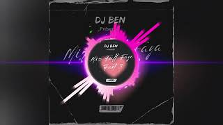 Mix Full Faya Part 3 By DJ BEN [upl. by Eigroeg]