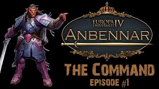 EU4 Anbennar  The Command Ep 1 [upl. by Awra943]