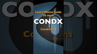 CONDX  Learn Morse Code [upl. by Budding]