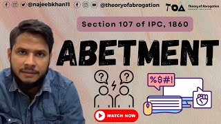 Section 107 of Indian Penal Code  Abetment under IPC [upl. by Melar]