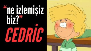 CEDRİC Chene Neden Üzümlü Kekim Diyordu  Ne İzlemişiz Biz B1 [upl. by Yekciv]