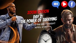 Day 2 Fast  The Power of Tarrying Praying Until Your Promise Comes  ZOOM EDITION [upl. by Wobniar]