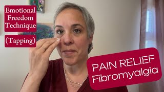 Fibromyalgia Pain Instant Relief  Emotional Freedom Technique Tapping [upl. by Nnaylrebmik412]