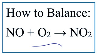 How to Balance NO  O2  NO2 Nitrogon monoxide  Oxygen gas [upl. by Rebliw535]