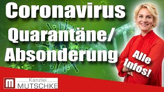 Coronavirus Quarantäne amp Absonderung  Was muss ich tun Bekomme ich weiter Geld Alle Infos [upl. by Peugia]