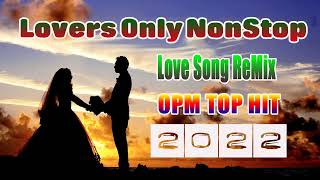 Remix For Lovers Only NonStop  Best Love Song ReMix 2022 [upl. by Rintoul]